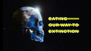 eating our way to extinction ll Sabmilaga.com